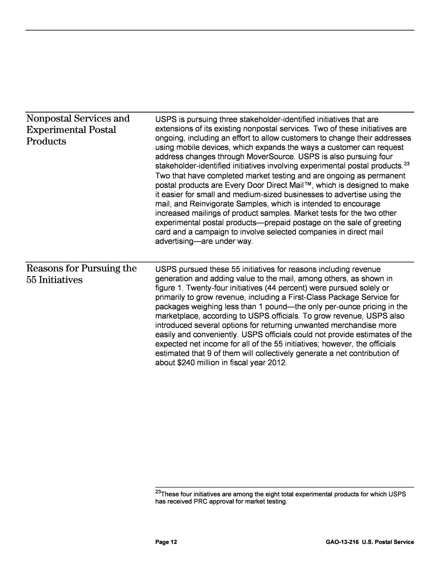 U.S. Postal Service: Overview of Initiatives to Increase Revenue and Introduce Nonpostal Services and Experimental Postal Products
                                                
                                                    [Sequence #]: 16 of 37
                                                
