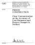 Report: Prison Construction: Clear Communication on the Accuracy of Cost Esti…