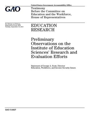 Education Research: Preliminary Observations on the Institute of Education Sciences' Research and Evaluation Efforts