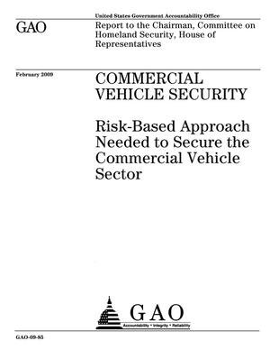 Commercial Vehicle Security: Risk-Based Approach Needed to Secure the Commercial Vehicle Sector