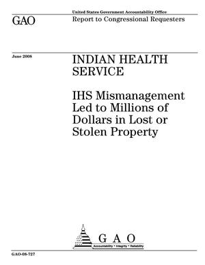 Indian Health Service: IHS Mismanagement Led to Millions of Dollars in Lost or Stolen Property