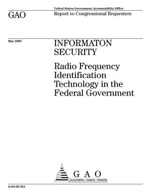 Information Security: Radio Frequency Identification Technology in the Federal Government