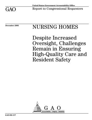 Nursing Homes: Despite Increased Oversight, Challenges Remain in Ensuring High-Quality Care and Resident Safety