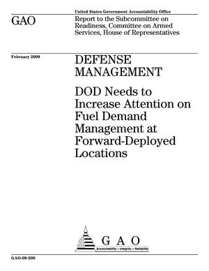 Defense Management: DOD Needs to Increase Attention on Fuel Demand Management at Forward-Deployed Locations