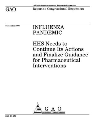 Influenza Pandemic: HHS Needs to Continue Its Actions and Finalize Guidance for Pharmaceutical Interventions