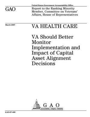 VA Health Care: VA Should Better Monitor Implementation and Impact of Capital Asset Alignment Decisions
