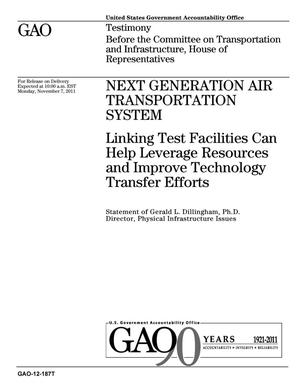 Next Generation Air Transportation System: Linking Test Facilities Can Help Leverage Resources and Improve Technology Transfer Efforts