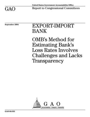 Export-Import Bank: OMB's Method for Estimating Bank's Loss Rates Involves Challenges and Lacks Transparency