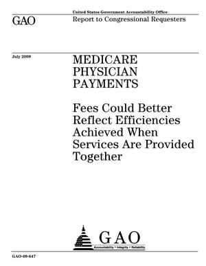 Medicare Physician Payments: Fees Could Better Reflect Efficiencies Achieved When Services Are Provided Together