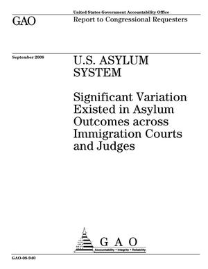 U.S. Asylum System: Significant Variation Existed in Asylum Outcomes across Immigration Courts and Judges