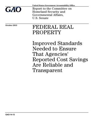 Federal Real Property: Improved Standards Needed to Ensure That Agencies' Reported Cost Savings Are Reliable and Transparent