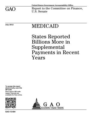 Medicaid: States Reported Billions More in Supplemental Payments in Recent Years
