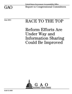 Race to the Top: Reform Efforts Are Under Way and Information Sharing Could Be Improved