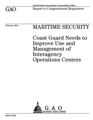 Maritime Security: Coast Guard Needs to Improve Use and Management of Interagency Operations Centers