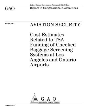 Aviation Security: Cost Estimates Related to TSA Funding of Checked Baggage Screening Systems at Los Angeles and Ontario Airports