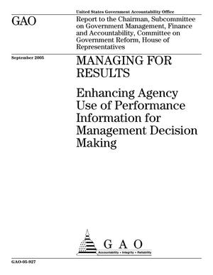 Managing For Results: Enhancing Agency Use of Performance Information for Management Decision Making