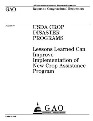 USDA Crop Disaster Programs: Lessons Learned Can Improve Implementation of New Crop Assistance Program