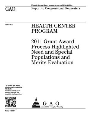 Health Center Program: 2011 Grant Award Process Highlighted Need and Special Populations and Merits Evaluation