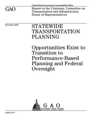 Statewide Transportation Planning: Opportunities Exist to Transition to Performance-Based Planning and Federal Oversight