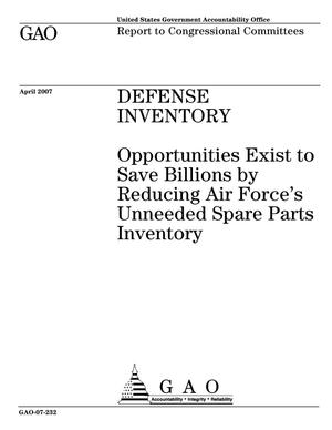 Defense Inventory: Opportunities Exist to Save Billions by Reducing Air Force's Unneeded Spare Parts Inventory