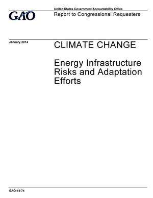 Primary view of object titled 'Climate Change: Energy Infrastructure Risks and Adaptation Efforts'.