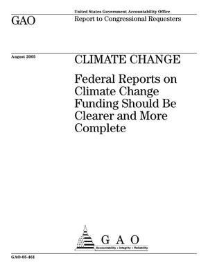 Climate Change: Federal Reports on Climate Change Funding Should Be Clearer and More Complete