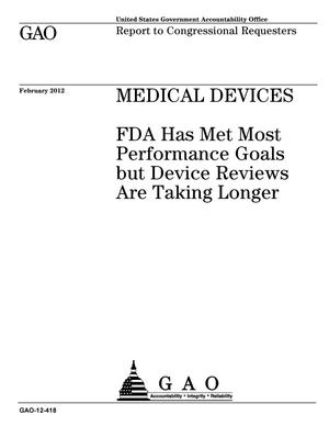 Medical Devices: FDA Has Met Most Performance Goals but Device Reviews Are Taking Longer