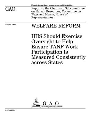 Welfare Reform: HHS Should Exercise Oversight to Help Ensure TANF Work Participation Is Measured Consistently across States