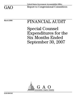 Financial Audit: Special Counsel Expenditures for the Six Months Ended September 30, 2007