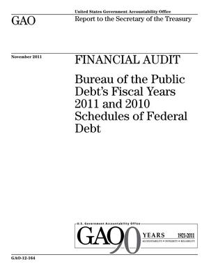 Financial Audit: Bureau of the Public Debt's Fiscal Years 2011 and 2010 Schedules of Federal Debt
