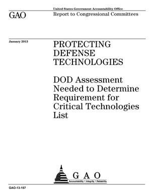 Protecting Defense Technologies: DOD Assessment Needed to Determine Requirement for Critical Technologies List