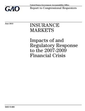 Insurance Markets: Impacts of and Regulatory Response to the 2007-2009 Financial Crisis