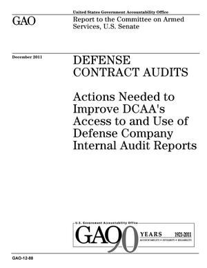 Defense Contract Audits: Actions Needed to Improve DCAA's Access to and Use of Defense Company Internal Audit Reports