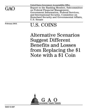 U.S. Coins: Alternative Scenarios Suggest Different Benefits and Losses from Replacing the $1 Note with a $1 Coin