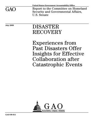 Disaster Recovery: Experiences from Past Disasters Offer Insights for Effective Collaboration after Catastrophic Events