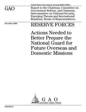 Reserve Forces: Actions Needed to Better Prepare the National Guard for Future Overseas and Domestic Missions
