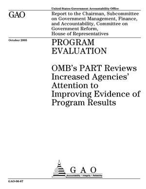 Program Evaluation: OMB's PART Reviews Increased Agencies' Attention to Improving Evidence of Program Results