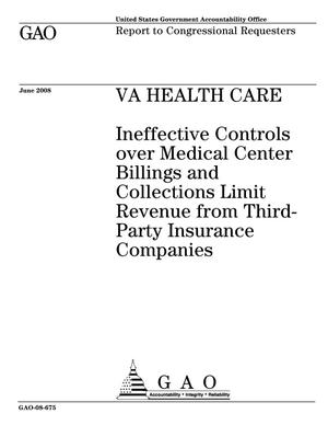 VA Health Care: Ineffective Controls over Medical Center Billings and Collections Limit Revenue from Third-Party Insurance Companies