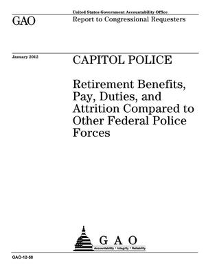 Capitol Police: Retirement Benefits, Pay, Duties, and Attrition Compared to Other Federal Police Forces