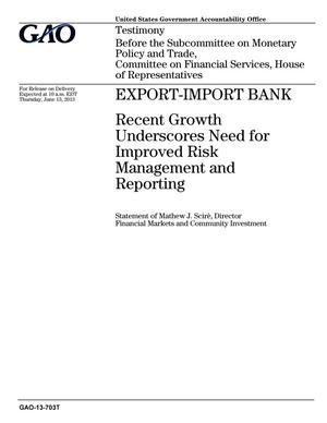 Export-Import Bank: Recent Growth Underscores Need for Improved Risk Management and Reporting