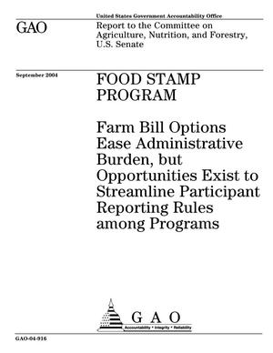 Food Stamp Program: Farm Bill Options Ease Administrative Burden, but Opportunities Exist to Streamline Participant Reporting Rules among Programs