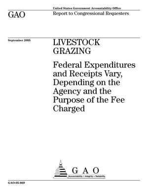 Livestock Grazing: Federal Expenditures and Receipts Vary, Depending on the Agency and the Purpose of the Fee Charged