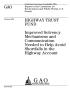 Report: Highway Trust Fund: Improved Solvency Mechanisms and Communication Ne…