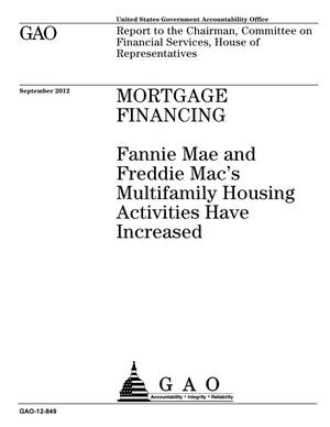 Mortgage Financing: Fannie Mae and Freddie Mac's Multifamily Housing Activities Have Increased