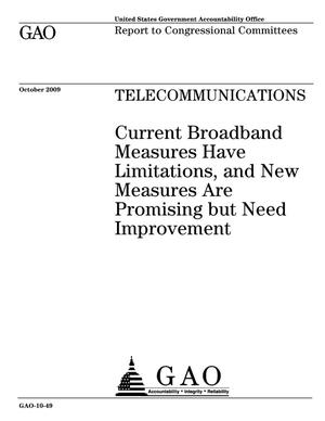 Telecommunications: Current Broadband Measures Have Limitations and New Measures Are Promising but Need Improvement
