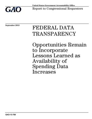 Federal Data Transparency: Opportunities Remain to Incorporate Lessons Learned as Availability of Spending Data Increases