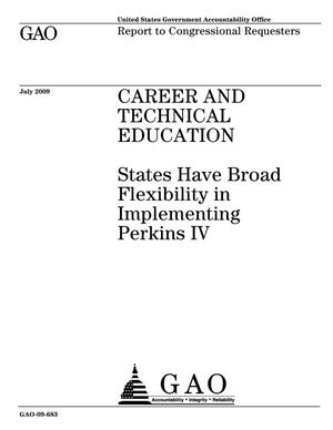 Career and Technical Education: States Have Broad Flexibility in Implementing Perkins IV