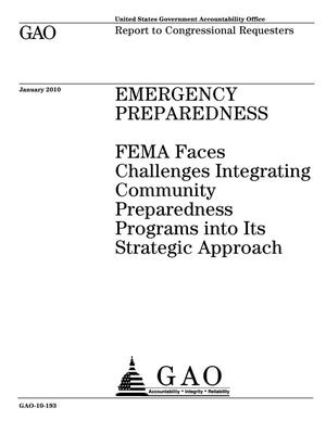 Emergency Preparedness: FEMA Faces Challenges Integrating Community Preparedness Programs into Its Strategic Approach