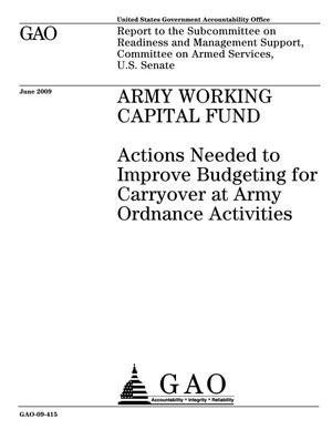 Army Working Capital Fund: Actions Needed to Improve Budgeting for Carryover at Army Ordnance