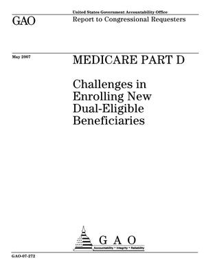 Medicare Part D: Challenges in Enrolling New Dual-Eligible Beneficiaries